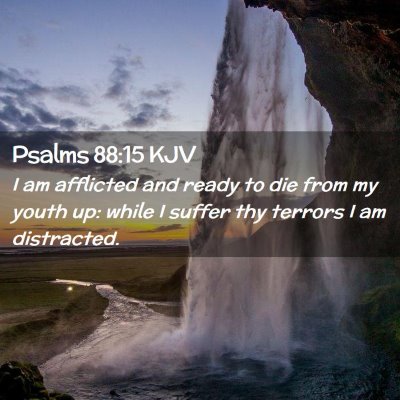 Psalms 88:15 KJV Free Bible Images