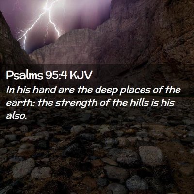 Psalms 95:4 KJV Free Bible Images