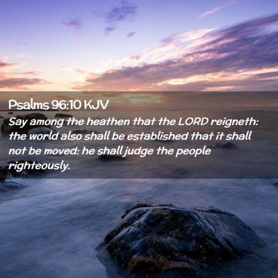 Psalms 96:10 KJV Free Bible Images