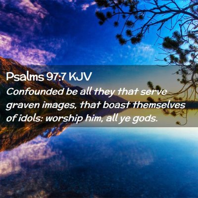 Psalms 97:7 KJV Free Bible Images