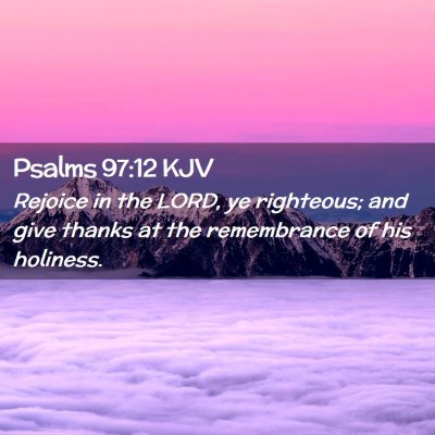 Psalms 97:12 KJV Free Bible Images