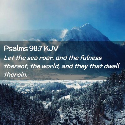 Psalms 98:7 KJV Free Bible Images