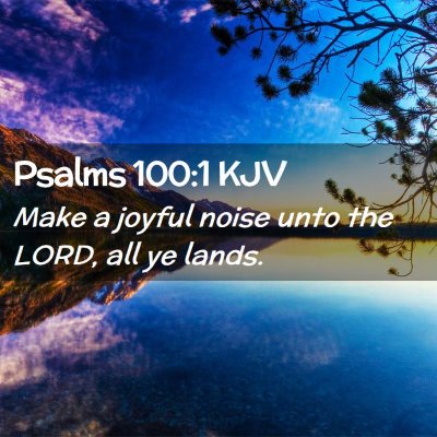 Psalms 100:1 KJV Free Bible Images