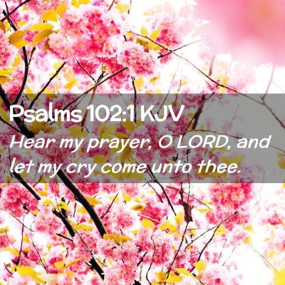 Psalms 102:1 KJV Free Bible Images