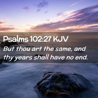 Psalms 102:27 KJV Free Bible Images