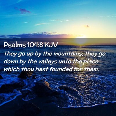 Psalms 104:8 KJV Free Bible Images