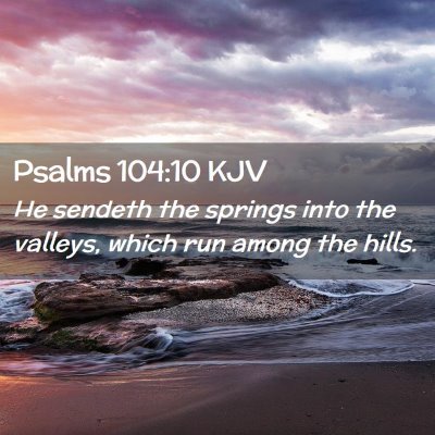 Psalms 104:10 KJV Free Bible Images