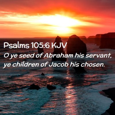 Psalms 105:6 KJV Free Bible Images