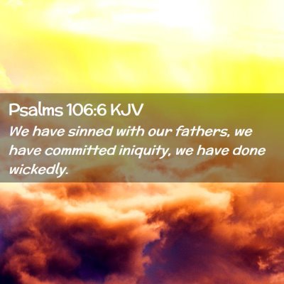 Psalms 106:6 KJV Free Bible Images