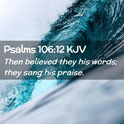 Psalms 106:12 KJV Free Bible Images