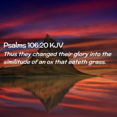 Psalms 106:20 KJV Free Bible Images