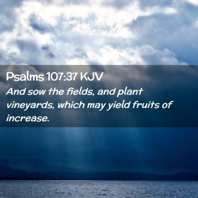 Psalms 107:37 KJV Free Bible Images