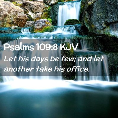 Psalms 109:8 KJV Free Bible Images