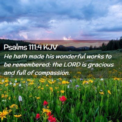 Psalms 111:4 KJV Free Bible Images