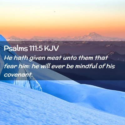 Psalms 111:5 KJV Free Bible Images