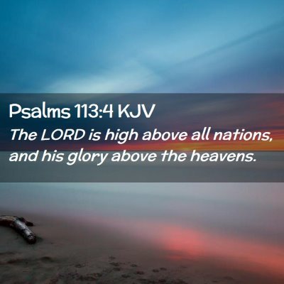 Psalms 113:4 KJV Free Bible Images