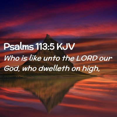 Psalms 113:5 KJV Free Bible Images