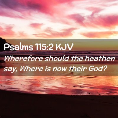 Psalms 115:2 KJV Free Bible Images