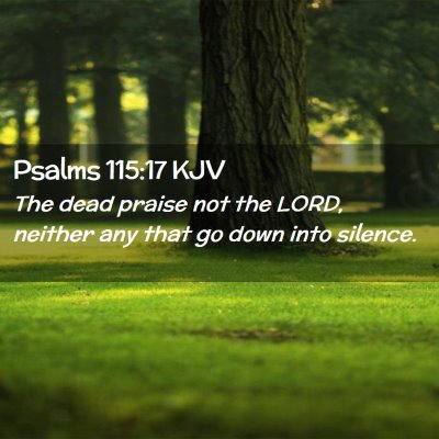 Psalms 115:17 KJV Free Bible Images