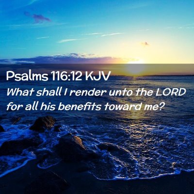 Psalms 116:12 KJV Free Bible Images