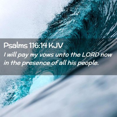 Psalms 116:14 KJV Free Bible Images