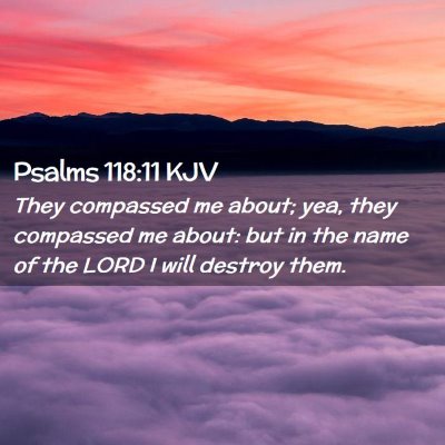 Psalms 118:11 KJV Free Bible Images