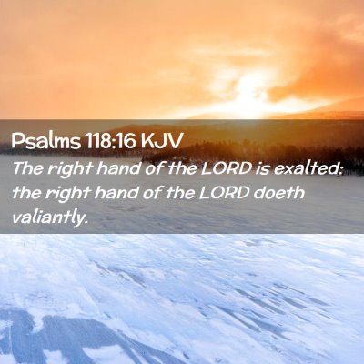 Psalms 118:16 KJV Free Bible Images