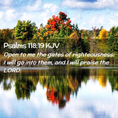 Psalms 118:19 KJV Free Bible Images