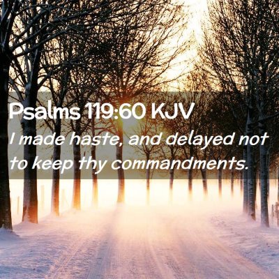 Psalms 119:60 KJV Free Bible Images