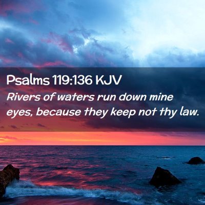 Psalms 119:136 KJV Free Bible Images