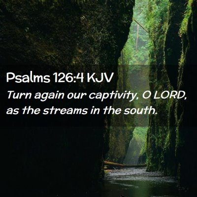 Psalms 126:4 KJV Free Bible Images