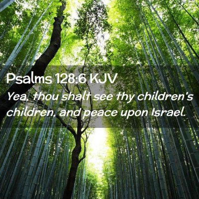 Psalms 128:6 KJV Free Bible Images