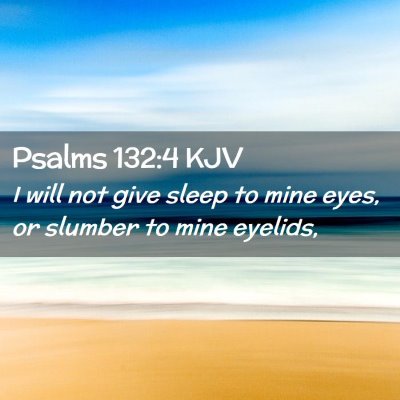 Psalms 132:4 KJV Free Bible Images