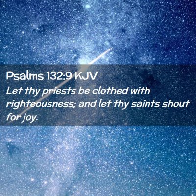 Psalms 132:9 KJV Free Bible Images