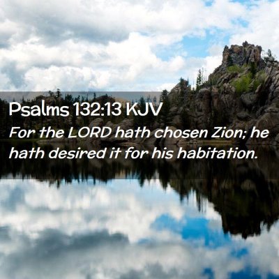 Psalms 132:13 KJV Free Bible Images