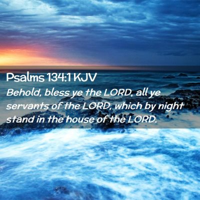 Psalms 134:1 KJV Free Bible Images