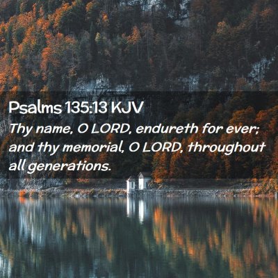 Psalms 135:13 KJV Free Bible Images