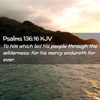 Psalms 136:16 KJV Free Bible Images