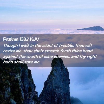 Psalms 138:7 KJV Free Bible Images