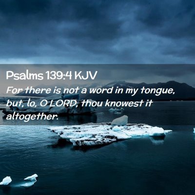 Psalms 139:4 KJV Free Bible Images