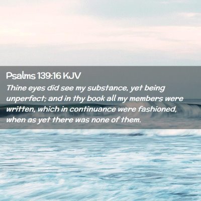 Psalms 139:16 KJV Free Bible Images