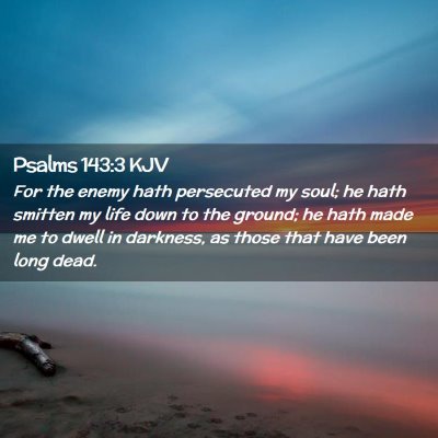 Psalms 143:3 KJV Free Bible Images