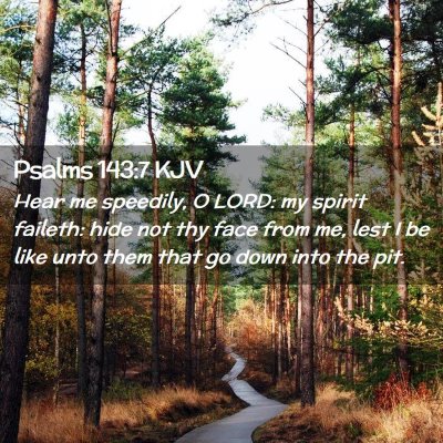 Psalms 143:7 KJV Free Bible Images