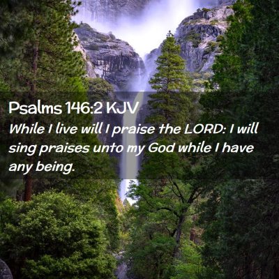 Psalms 146:2 KJV Free Bible Images