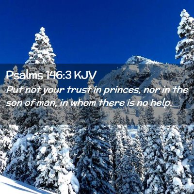 Psalms 146:3 KJV Free Bible Images