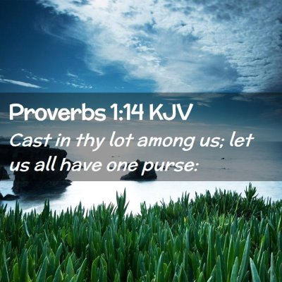 Proverbs 1:14 KJV Free Bible Images