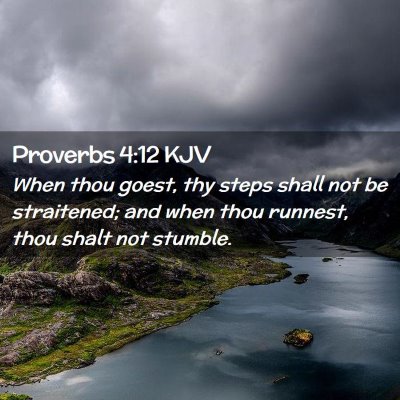 Proverbs 4:12 KJV Free Bible Images