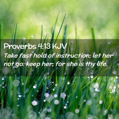 Proverbs 4:13 KJV Free Bible Images