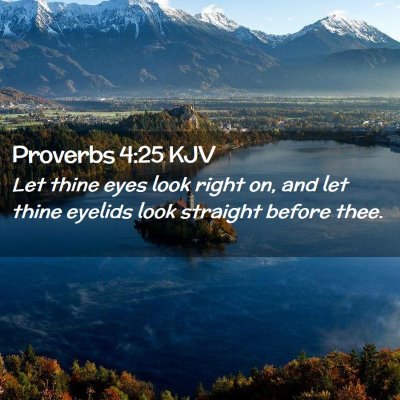 Proverbs 4:25 KJV Free Bible Images