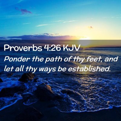 Proverbs 4:26 KJV Free Bible Images